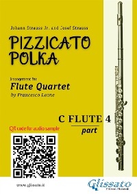 Flute 4 part of "Pizzicato Polka" Flute Quartet sheet music - Johann Strauss Junior, Josef Strauss, a cura di Francesco Leone