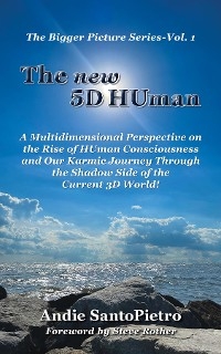 The new 5D HUman - Andie SantoPietro