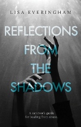 Reflections from the Shadows - Lisa Everingham