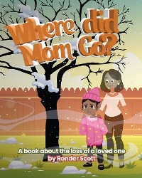 Where Did Mom Go? - Ronder Scott