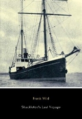 Shackleton's Last Voyage - Frank Wild