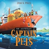 The Adventures of Captain Pels - Jon D. Pels