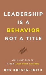 Leadership Is a Behavior Not a Title -  DDS Dobson-Smith