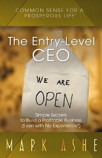 The Entry-Level CEO - Mark Ashe