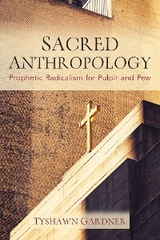 Sacred Anthropology -  Gardner Tyshawn  Gardner