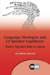 Language Ideologies and L2 Speaker Legitimacy - Jae DiBello Takeuchi