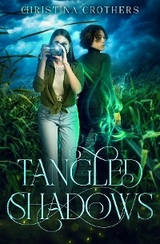 Tangled Shadows - Christina Crothers