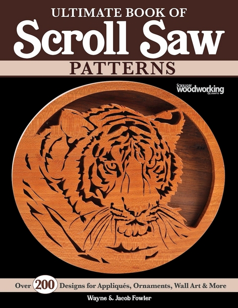Ultimate Book of Scroll Saw Patterns - Wayne Fowler, Jacob Fowler