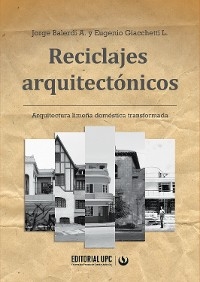 Reciclajes arquitectónicos - Jorge Balerdi A., Eugenio Giacchetti L.
