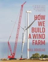 How We Build a Wind Farm - Will G Douglas