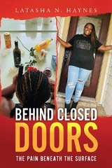 Behind Closed Doors - Latasha N. Haynes,  Tbd