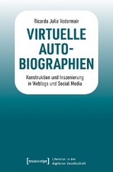 Virtuelle Autobiographien - Ricarda Julia Vodermair