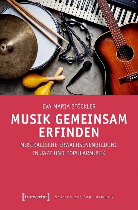 Musik gemeinsam erfinden - Eva Maria St&ouml;ckler