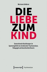 Die Liebe zum Kind -  Marianne Dolderer