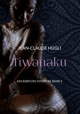 Tiwanaku - Jean-Claude H&uuml;gli