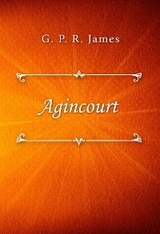 Agincourt - G. P. R. James