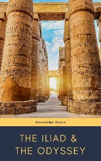 The Iliad & The Odyssey -  Homer