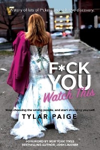F*ck You Watch This - Tylar Paige