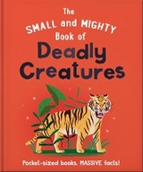 Small and Mighty Book of Deadly Creatures -  Oh