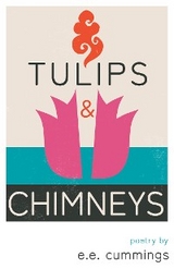 Tulips and Chimneys - Poetry by e.e. cummings - E.E. Cummings