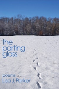 Parting Glass -  Lisa J. Parker