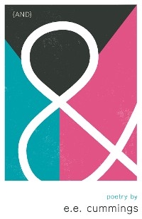 & (And) - Poetry by e.e. cummings - E.E. Cummings