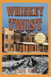 Whiskey Twist - Eddie Roy