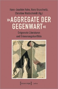 &raquo;Aggregate der Gegenwart&laquo; - 