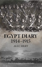 Egypt Diary 1914-1915 - Alec Riley