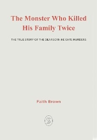 The Monster That Killed His Family Twice