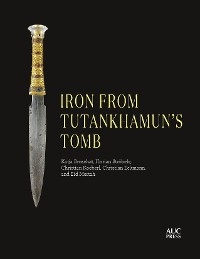 Iron from Tutankhamun's Tomb - Katja Broschat, Florian Ströbele, Christian Koeberl, Christian Eckmann, Eid Mertah
