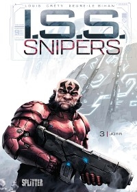 ISS Snipers. Band 3 - St&eacute;phane Louis
