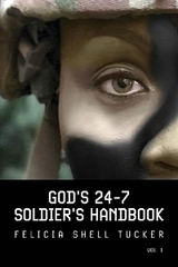 God's 24-7 Soldier's Handbook - Felicia Shell Tucker