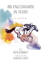 Englishman in Texas - Ron Kenney