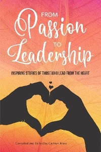 From Passion to Leadership - Cathryn Mora