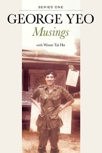 GEORGE YEO: MUSINGS - SERIES ONE - George Yeo, Tai Ho Woon