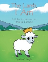 The Lamb, I Am - Cynthia C. Height