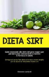 Dieta Sirt - Clemente Lombardi