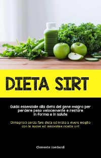 Dieta Sirt - Clemente Lombardi