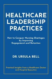 Healthcare Leadership Practices