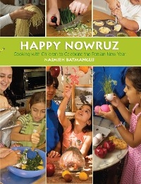 Happy Nowruz: Cooking with Children to Celebrate the Persian New Year
