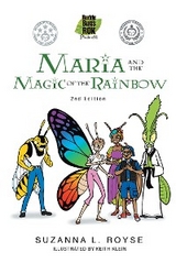 Maria and the Magic of the Rainbow - Suzanna L. Royse