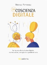 Incoscienza digitale - Michele Petrocelli