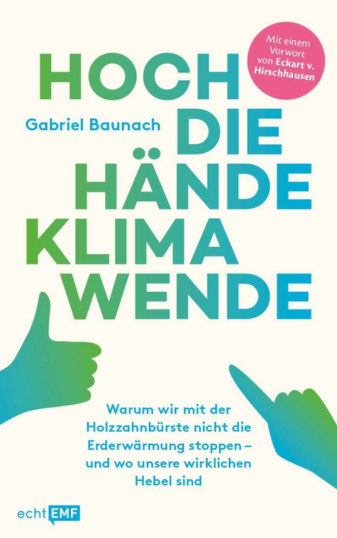 Hoch die H&auml;nde, Klimawende! - Gabriel Baunach