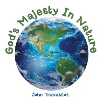 God's Majesty in Nature - John Travassos