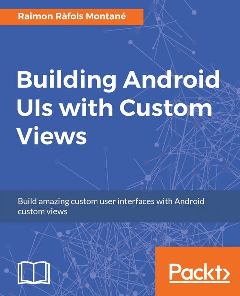 Building Android UIs with Custom Views -  Montane Raimon Rafols Montane