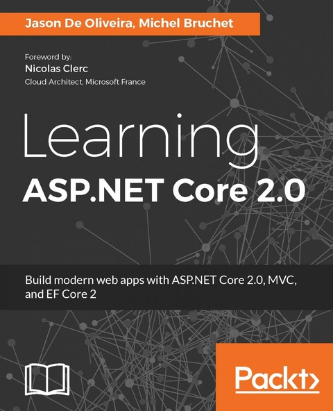 Learning ASP.NET Core 2.0 -  Oliveira Jason De Oliveira,  Bruchet Michel Bruchet
