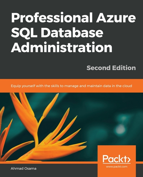 Professional Azure SQL Database Administration -  Ahmad Osama