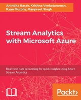 Stream Analytics with Microsoft Azure -  Basak Anindita Basak,  Venkataraman Krishna Venkataraman,  Singh Manpreet Singh,  Murphy Ryan Murphy