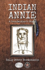 Indian Annie - Sally Avery Bermanzohn